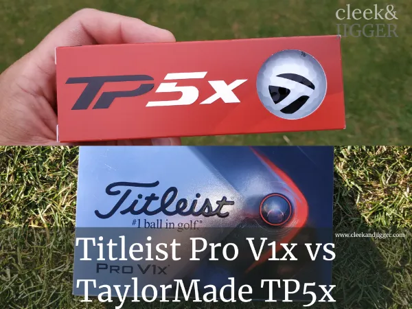 Titleist Pro V1x vs TaylorMade TP5x – Compared